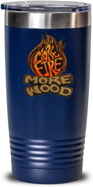 Campfire Tumbler Firewood Gift for Camping Summer Beach Party Bonfire Party More Wood More Fire