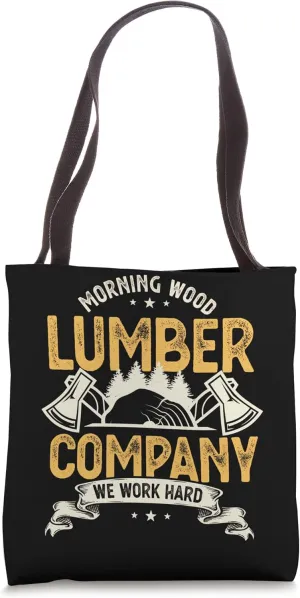 Camping Carpenter Morning Wood Lumber Company Tote Bag