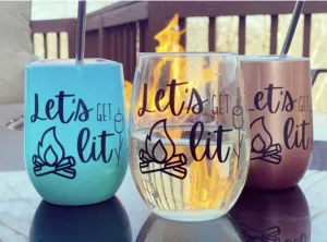 Let’s get lit stemless wine glass. Bonfire tumbler. Camp fire glasses. Summer wine. Spring wine. Camping gear. S’mores glass. Camping glass. Mother’s Day. Father’s Day. Fourth of July. (Rose tumbler)
